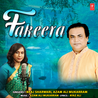 Fakeera - Braj Sharwari & Azam Ali Mukarram