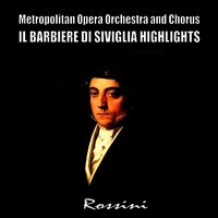 La Calunnia è Un Venticello - Джоаккино Россини & Erich Leinsdorf & Metropolitan Opera Orchestra & Chorus