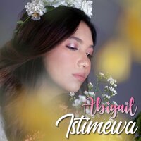 Istimewa - Abigail