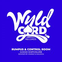 Good Exposure - RUMPUS & Control Room & MAGNVM!