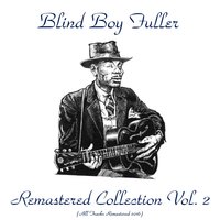 Why Don't My Baby Write to Me? - Blind Boy Fuller