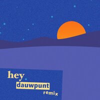 hey - Muylike & Dauwpunt