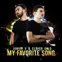 My Favorite Song - Junior V & Claver Gold