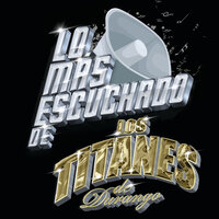 El Desmadre Va A Empezar - Los Titanes De Durango