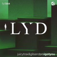 I Got You - JuicyTrax