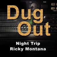 Night Trip - Ricky Montana