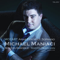 Mozart: Lucio Silla, K. 135: Aria. Ah se a morir mi chiama - Michael Maniaci & Boston Baroque & Martin Pearlman & Вольфганг Амадей Моцарт
