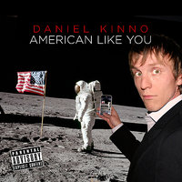 American Like You - Daniel Kinno