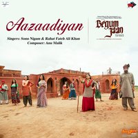 Aazaadiyan (From "Begum Jaan") - Rahat Fateh Ali Khan & Sonu Nigam