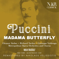 Madama Butterfly, IGP 7, Act II: "Ah!... m'hai scordata?" (Butterfly, Sharpless) - Metropolitan Opera Orchestra & Max Rudolf & Eleanor Steber & Giuseppe Valdengo & Джакомо Пуччини