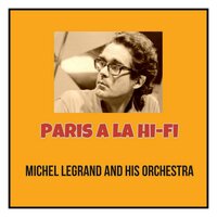 Bonjour, Paris - Michel Legrand et son Orchestre