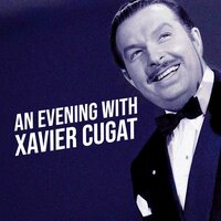 Cuando vuelva a tu Lado - Xavier Cugat
