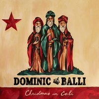 Christmas in Cali - Dominic Balli