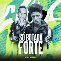 Só Botada Forte - Mc Tonny ZL & DJ Cyber Original