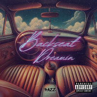 Backseat Dreamin - Razz