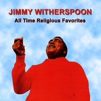 I Couldn't Hear Nobody Pray - Jimmy Witherspoon