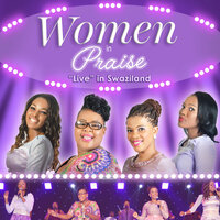 Konke Kuyenzeka - Women In Praise & Zaza