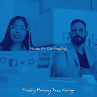 Tasteful Moods for Back at the Office - Monday Morning Jazz Vintage
