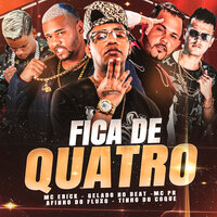 Fica de Quatro - Tinho do Coque & AFINHO DO FLUXO & Mc Erick & MC PR