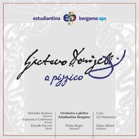 Te voglio bene assaje - Estudiantina Bergamo & Veronika Králová & Francesco Cortinovis & Davide Faccini & Гаэтано Доницетти