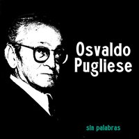 El Abrojito - Alberto Moran & Osvaldo Pugliese