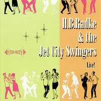 Sucker for Love - H.B. Radke & The Jet City Swingers