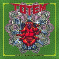 De Mal a Pior - Totem