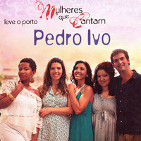 LEVE O PORTO - Pedro Ivo Frota