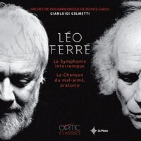 La chanson du mal-aimé: I. Le mal-aimé. Un soir de demi brume à Londres - Laurent Deleuil, Jean-Luc Chaignaud, Alessandro Luciano, Danielle Streiff, Katarzyna Medlarska, Orchestre philharmonique de Monte-Carlo, Gianluigi Gelmetti & Orchestre Philharmonique de Monte-Carlo & Gianluigi Gelmetti & Jean-Luc Chaignaud & Alessandro Luciano & Katarzyna Medlarska