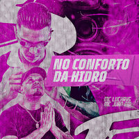 No Conforto da Hidro - Mc Luchrys & DJ Juan ZM