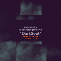 Darksoul - Beat 10 - Gabriel Slick & RoboCrafting Material