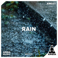 Rain Sound Effect Music - Ambia Music