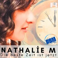 Die beste Zeit ist jetzt - Nathalie M & Rod Berry