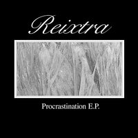 Procrastination - Reixtra & Olya Syonka & Kate Lem