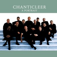 Coates : Love is letting go - Chanticleer