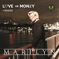 Love or Money - Marilyn