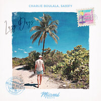 Lazy Days - Charlie Boulala & Saxify