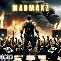 Mad Maxz - Maxz
