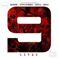 9 Lives - Migos & Redeyez & Swinla & Young Robbery