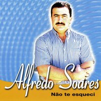 Portugal Tenho Saudades - Alfredo Soares