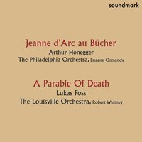Jeanne d'Arc au Bûcher: III. The Voices of the Earth - The Philadelphia Orchestra & Eugene Ormandy & Martha Lipton & Arthur Honegger & Vera Zorina & Frances Yeend