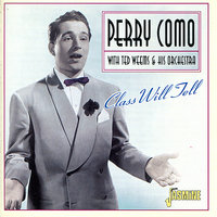 I Wonder Who's Kissing Her Now - Perry Como & Ted Weems & his Orchestra