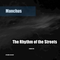 The Rhythm of the Streets - Manchus