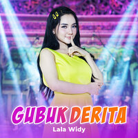 Gubuk Derita - LALA WIDY