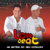 Você Fugiu - Love Beat