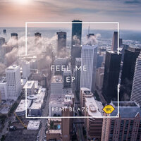 Feel Me - Remi Blaze