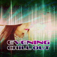 Total Relax After Dark - Evening Chill Out Academy