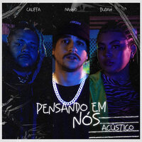 Pensando Em Nós (Acústico) - Nanno & CALIFFA & Budah