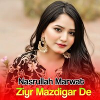 Ziyr Mazdigare Da - Nasrullah Marwat