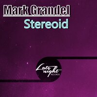 Stereoid - Mark Grandel